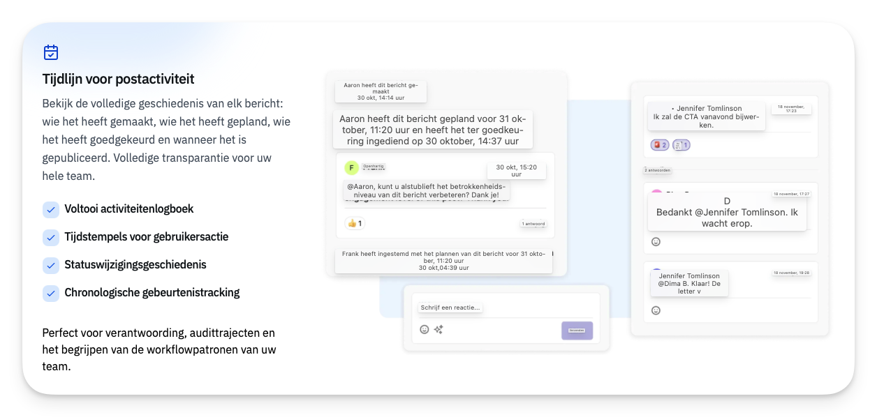 Overzicht van postactiviteiten met tijdlijn, logs, tijdstempels en tracking voor teamtransparantie en verantwoording.